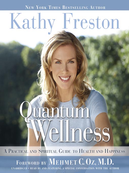Title details for Quantum Wellness by Kathy Freston - Available